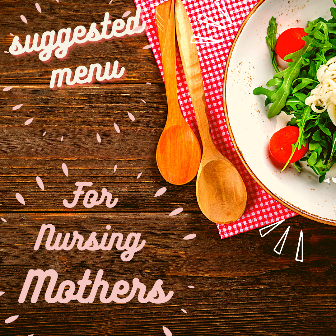 SUGGESTED MEALS/ DIET FOR BREASTFEEDING MOTHERS